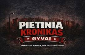 ŠIAULIŲ NAKTYS - EKSKURSIJA AUTOBUSU „PIETINIA KRONIKAS GYVAI“