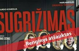  Absurdo komedija „Sugrįžimas“ 