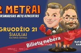  Linksmiausias metų koncertas „2 metrai“ 