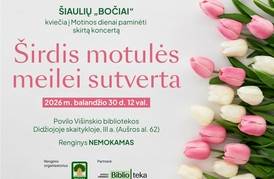 Koncertas „Širdis motulės meilei sutverta“
