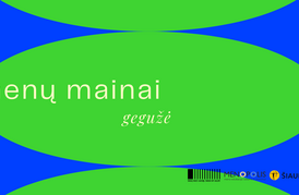 MENŲ MAINAI. GEGUŽĖ