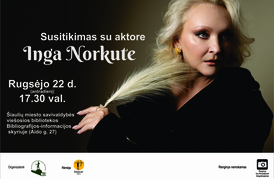 SUSITIKIMAS SU AKTORE INGA NORKUTE