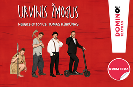  Premjera! Komedija „Urvinis žmogus“ 