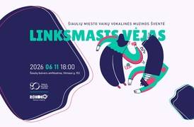  Šiaulių miesto vaikų vokalinės muzikos šventė „Linksmasis vėjas“ 