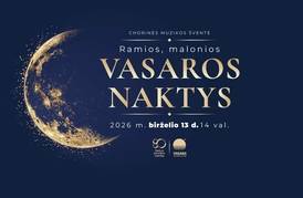  Chorinės muzikos šventė „Ramios, malonios vasaros naktys“ 