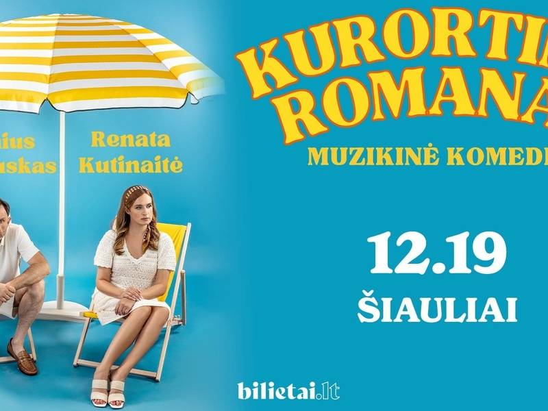  Muzikinė komedija „Kurortinis romanas“ 
