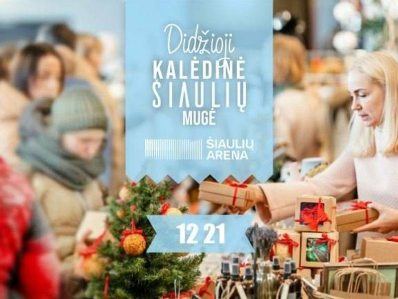 Didžioji kalėdinė Šiaulių mugė 2025