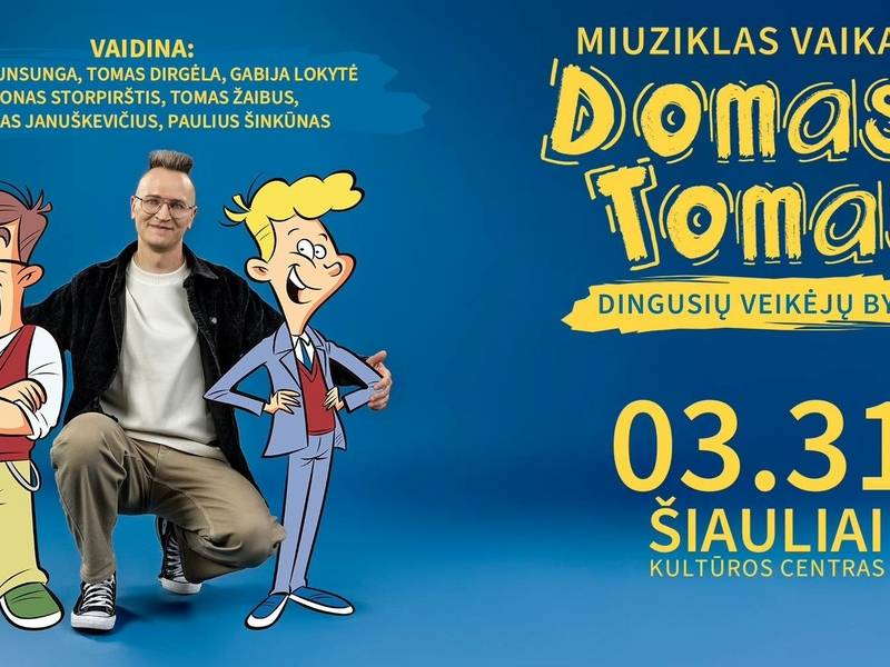  Miuziklas vaikams „Domas ir Tomas: dingusių veikėjų byla“ 