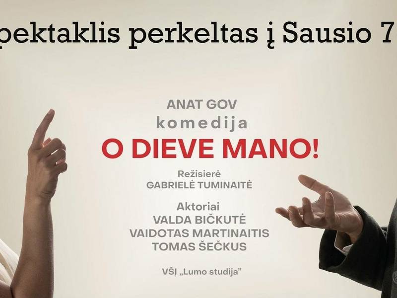  Komedija „O Dieve mano!“ 