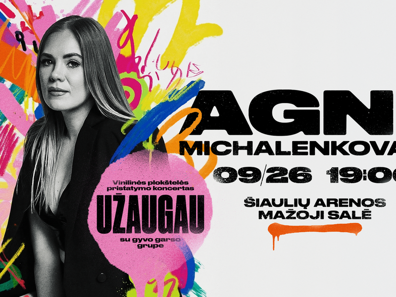 AGNĖS MICHALENKOVAITĖS Vinilinės plokštelės pristatymo koncertas „UŽAUGAU” | Mažoji salė
