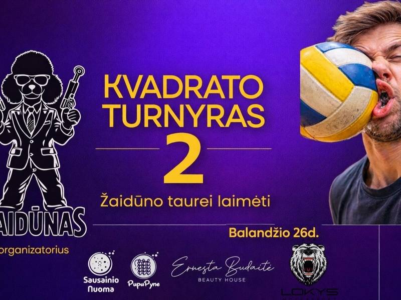 Kvadrato turnyras 2. Žaidūno taurei laimėti