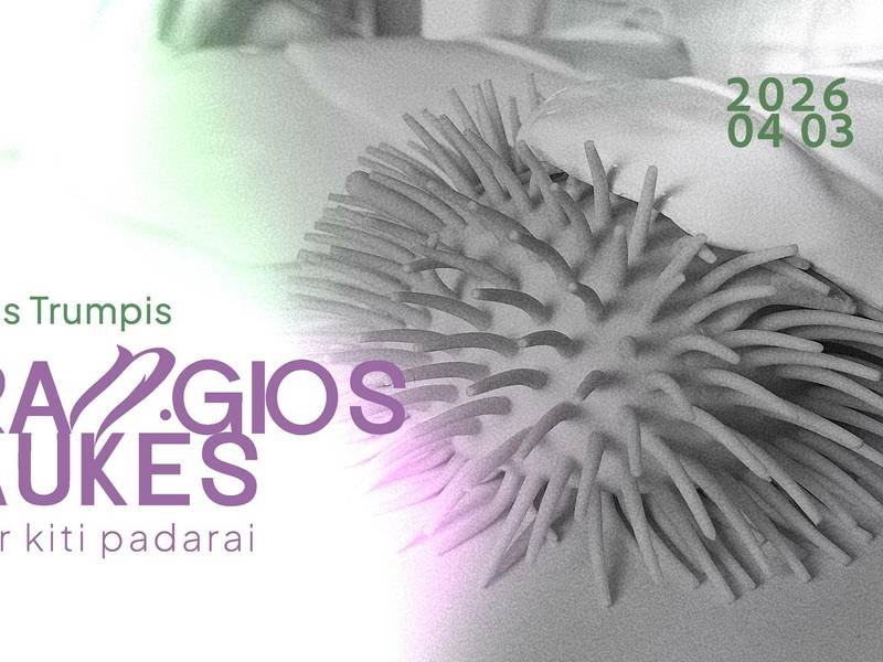 DAINIAUS TRUMPIO PARODA  „BRANGIOS KAUKĖS IR KITI PADARAI “