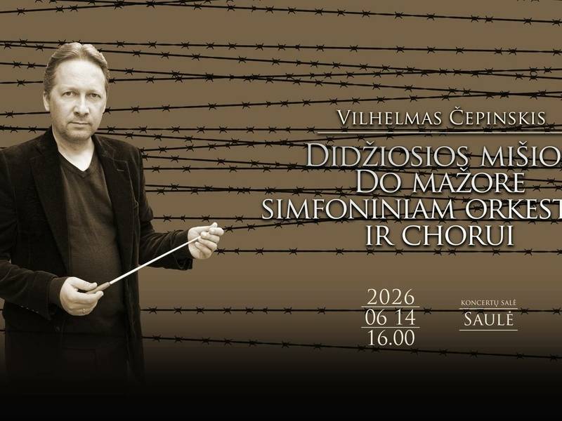 Premjera! VILHELMAS ČEPINSKIS „Iškilmingos mišios Do mažore“ simfoniniam orkestrui ir chorui | Gedulo ir vilties dienai skirtas koncertas
