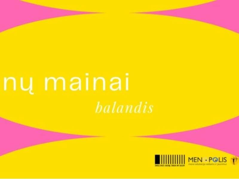 KŪRYBINIŲ DIRBTUVIŲ CIKLAS „MENŲ MAINAI“