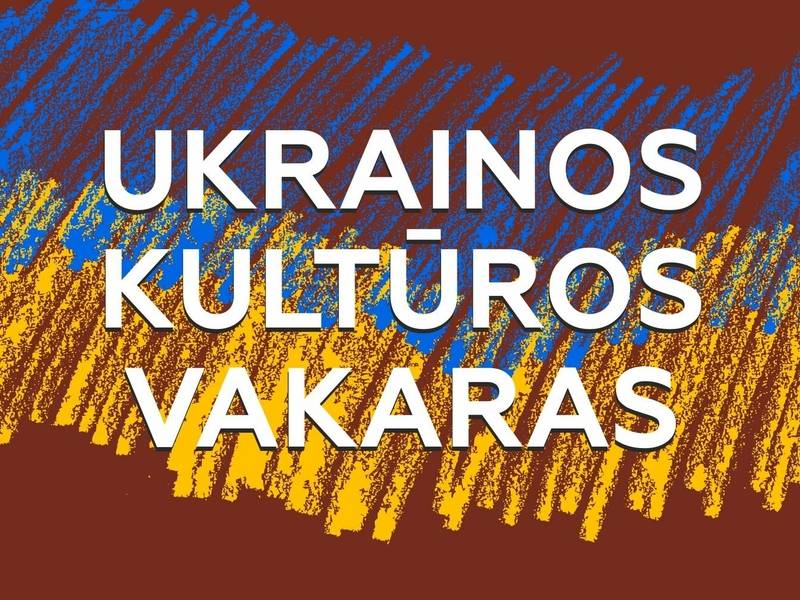 UKRAINOS KULTŪROS VAKARAS