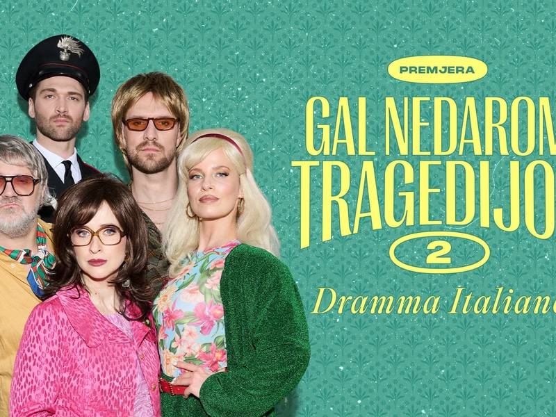 PREMJERA. Komedija ,,DRAMMA ITALIANO. Gal nedarom tragedijos 2”