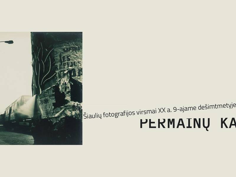Parodos „Permainų karta. Šiaulių fotografijos virsmai XX a. 9-ajame dešimtmetyje“ atidarymas