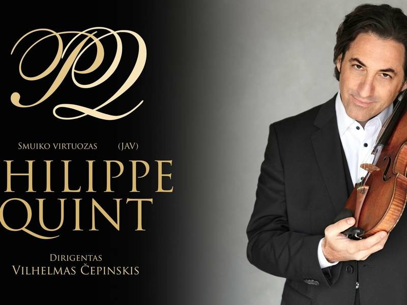 Smuiko virtuozas PHILIPPE QUINT (JAV) ir „CAMERATA SOLARIS“ Šiaulių miesto simfoninis orkestras | Dirigentas Vilhelmas Čepinskis