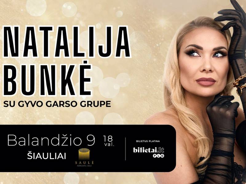 NATALIJA BUNKĖ su gyvo garso grupe