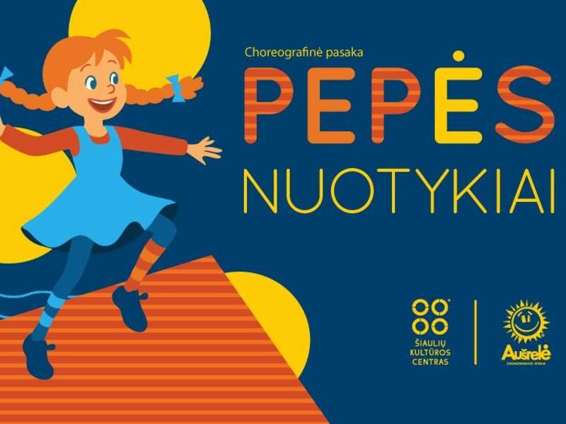  Choreografinė pasaka „Pepės nuotykiai“ 