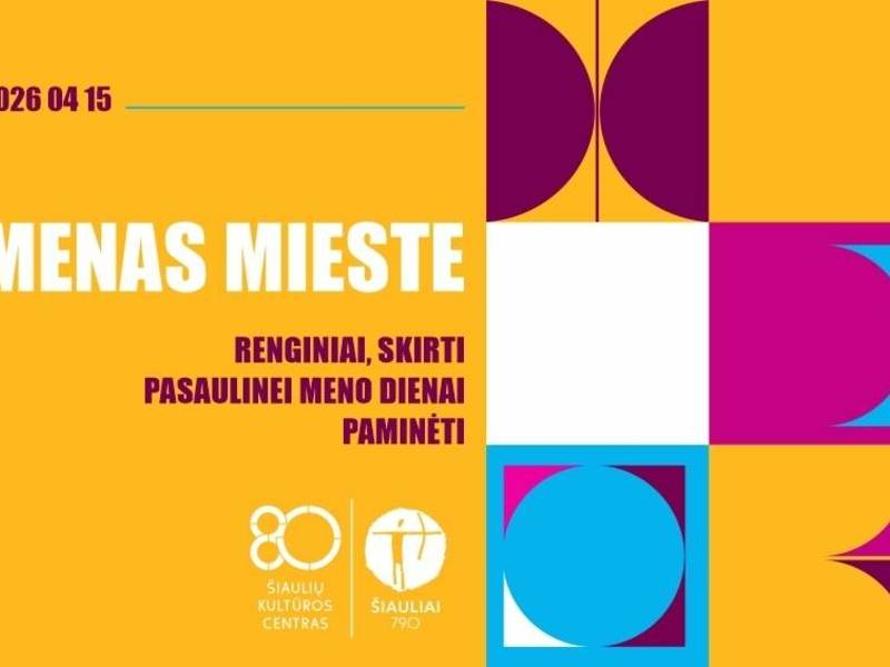  „Menas mieste“. Renginiai, skirti Pasaulinei meno dienai 