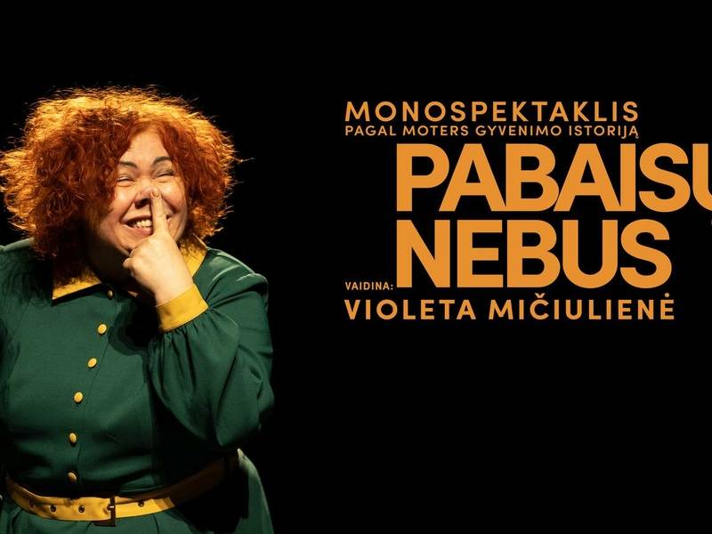  Monospektaklis „Pabaisų nebus“ 