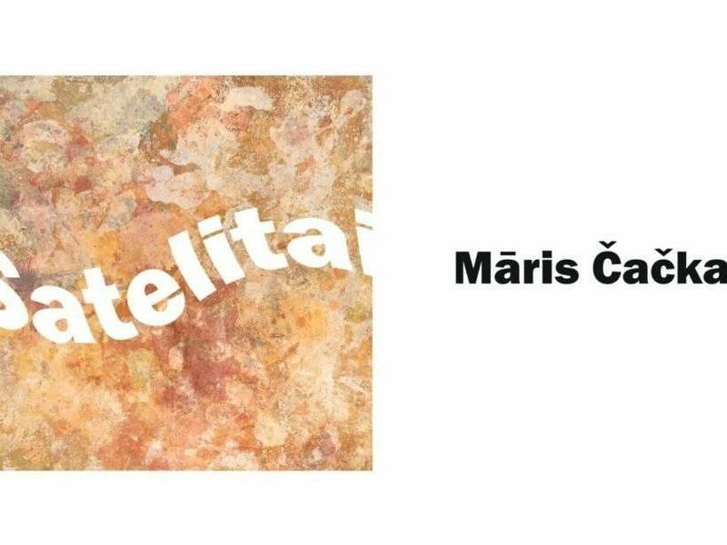 Painting Exhibition “Satellites” by Māris Čačka