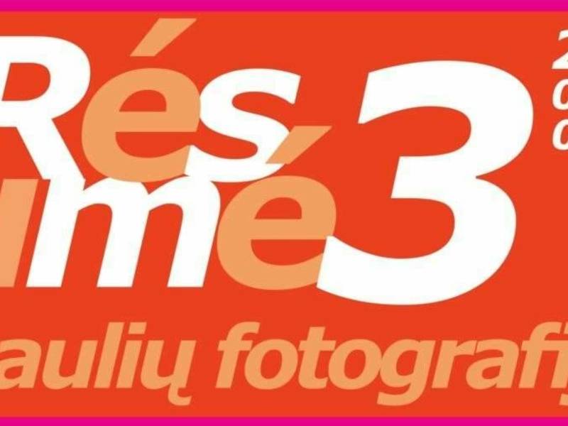 Šiauliai City Photography Art Exhibition “Resume’3”