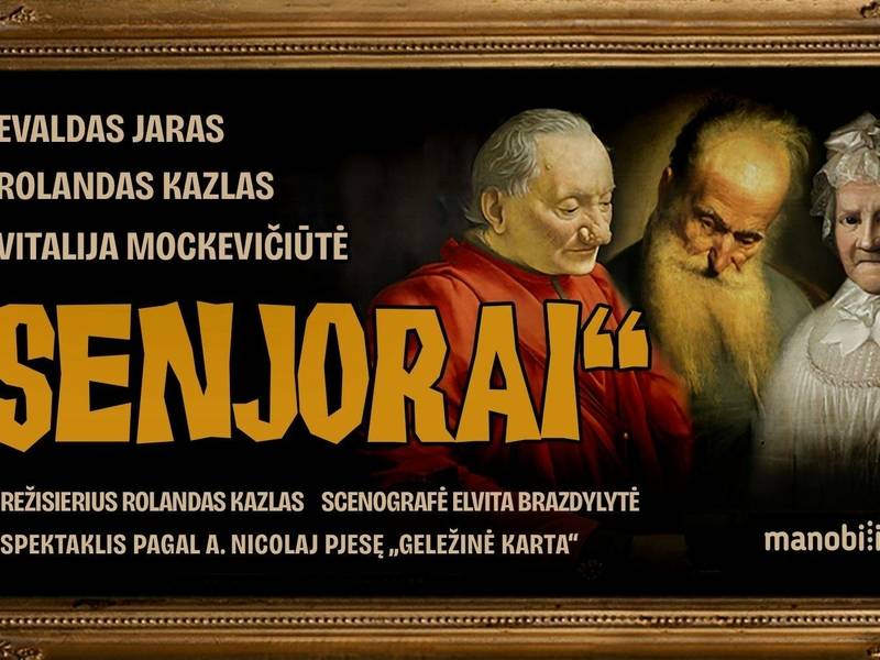 Spektaklis „SENJORAI“ A. Nicolaj (rež. R.Kazlas)