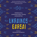  Gražiausių ukrainietiškų dainų koncertas „Ukrainos garsai“ 